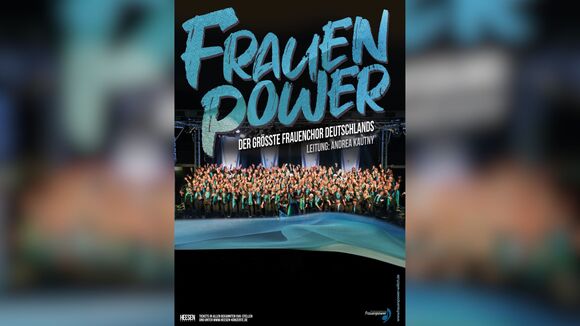 FRAUENPOWER - Der größte Frauenchor Deutschlands