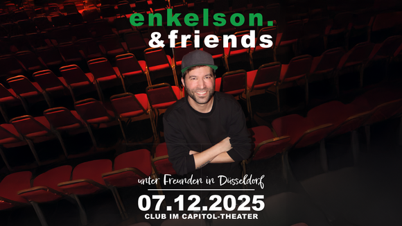 Enkelson. & friends - Unter Freunden in Düsseldorf