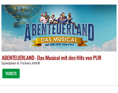 ABENTEUERLAND – Das Musical mit den Hits von PUR