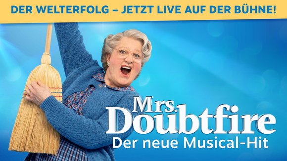 MRS. DOUBTFIRE – Der neue Musical-Hit